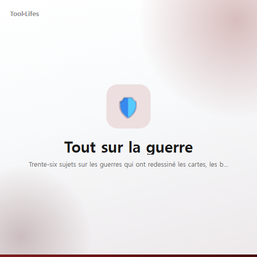 Tout sur la guerre
